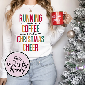 Running on coffee and Christmas cheer long sleeve