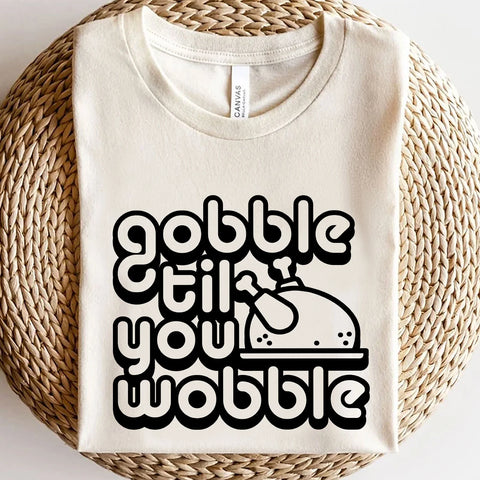 Gobble til you wobble
