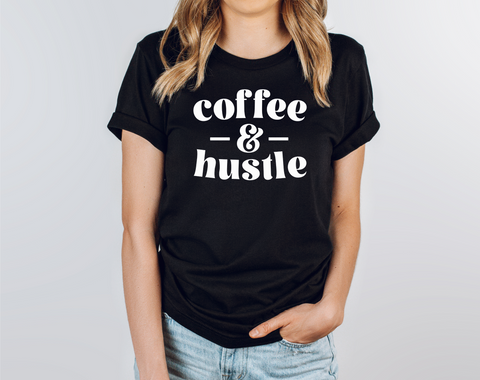Coffee & Hustle Shirt