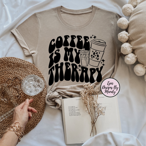 Coffee Is My Therapy