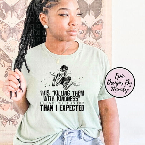 This Killing Them With Kindness Shirt